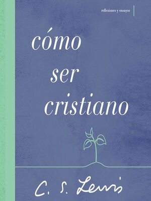 cover image of Cómo ser cristiano